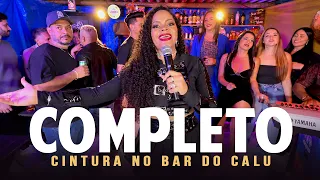 CINTURA NO BAR DO CALU - Forró Cintura de Mola (COMPLETO)