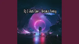 Download Dj I Just Can - Breaks Fvnky (Remix) MP3