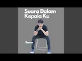 Download Lagu Suara Dalam Kepala Ku