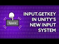 How To Use Input GetKey in Unity s New Input System Unity Tutorial