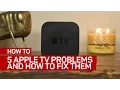 5 common Apple TV problems and how to fix them