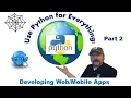 Python for Everything Part 2 - Developing Web and Mobile Apps