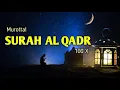 Download Lagu SURAT AL QADR 100 X | Muhammad Thaha Al-Junayd
