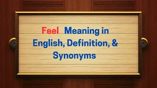 Feel Meaning in English Definition and Synonyms Thesaurus Thrive