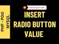 INSERT RADIO BUTTON VALUE MYSQL PHP pdo