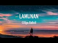 Download Lagu Gilga Sahid - Lamunan (Lirik Lagu)