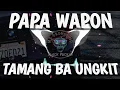 Download Lagu PAPA WAPON - TAMANG BA UNGKIT (HARD BREAKS STYLE) ||DJ PAPA WAPON TERBARU