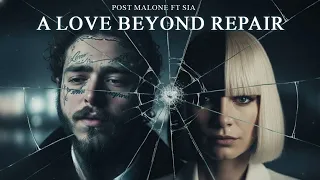 post malone ft sia a love beyond repair lyrics video 