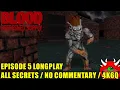 Blood Refreshed Supply Longplay - Episode 5 - 100% Secrets