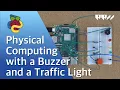 Physical Computing with Raspberry Pi - Buzzer and Traffic Light