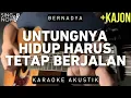 Download Lagu Untungnya Hidup Harus Tetap Berjalan - Bernadya (Karaoke Akustik + Kajon)
