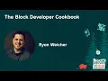 The Block Developer Cookbook