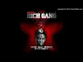 Rich Gang Tell Em ft Young Thug Rich Homie Quan