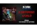 Download Lagu Korn - A Different World [Lyrics Video]