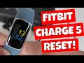 How To RESET FITBIT Charge 5 When Not Syncing Or Not Registering Steps