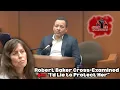 Robert Baker Cross-Examined - I d Lie to Protect Her CA v Monica Sementilli