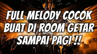 Download FULL MELODY COCOK BUAT DI ROOM‼️DJ DUGEM PALING ENAK SEDUNIA 2024 MP3