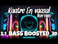 Lagu Kaatre En Vaasal |Rhythm |5.1 BASS BOOSTED