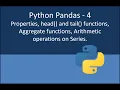 Python Pandas - 4 head and tail functions Properties functions Arithmetic operations