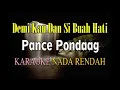 Download Lagu DEMI KAU DAN SI BUAH HATI KARAOKE NADA RENDAH PANCE PONDAAG