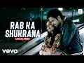 Download Lagu Rab Ka Shukrana (Lyrical Video) - | Emraan Hashmi | Esha Gupta | Mohit Chauhan | Pritam