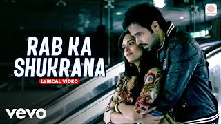 rab ka shukrana lyrical video emraan hashmi esha gupta mohit chauhan pritam