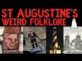 Exploring St Augustine Florida s Weird Folklore Myths and Legends of the United States