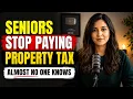 Seniors STOP Paying Property Tax You re Legally Exempt Almost No One Knows