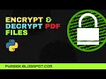 Encrypt and Decrypt PDF files using Python Working with PDF files in Python