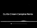 Download Lagu DJ ESKRIM CAMPINA REMIX