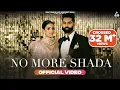 Download Lagu Parmish Verma : No More Shada | Gurlej Akhtar | Desi Crew | Punjabi Songs