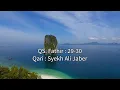 Download Lagu Murottal Syekh Ali Jaber - Fathir : 29-30