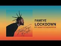 Fameye - Lockdown (ft. AmakyeTheRapper)