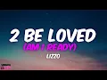 (1 HOUR) 2 Be Loved (Am I Ready) - Lizzo  | Song Lyrics
