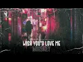 Lagu Mordkey - Wish You'd Love Me