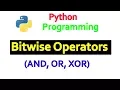 Python Tutorial - Bitwise Operators 1 AND OR XOR