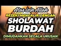 Download Lagu Sholawat Nabi Penarik Rezeki, Sholawat Burdah Merdu Membuka Rezeki \u0026 Dimudahkan Segala Urusan