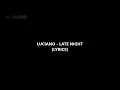 LUCIANO - LATE NIGHT [Lyrics]