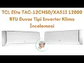 Lagu TCL Elite TAC-12CHSD/XA51I 12000 BTU A++ Kurulum Aşaması ve Ön İncelemesi