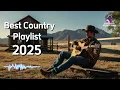 Lagu BEST COUNTRY  PLAYLIST 2025 - RELAXING COUNTRY MUSIC MIX
