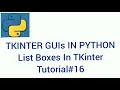 TKINTER GUIs IN PYTHON List Boxes In TKinter Tutorial