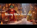 Lagu Relaxing Winter Street Cafe Jazz – Warm Lights, Snowy Paths and Calm Jazz Vibes ~ Winter Jazz Music