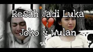 Download Resah Jadi Luka  Special scene Joko \u0026 Wulan MP3