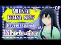 Download Lagu Mieruko-chan OP Full Cover Español Latino / Mienai kara ne!?
