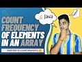 Count Frequency of elements in an array Java Hashing Technique Hash Map solution