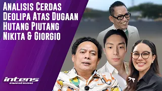 Analisis Deolipa Atas Dugaan Hutang Piutang Nikita & Giorgio | Intens Investigasi | Eps 7158