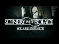 Scenery With Solace - We Are Infinite (Official Music Video)