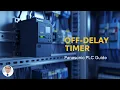 Panasonic PLC Programming Mastering the OFF-DELAY Timer TOF Step-by-Step Guide 2026
