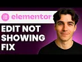 How To Fix Edit With Elementor Not Showing Tutorial 2026