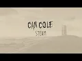 Cam Cole - Steam (Official Lyric Video)